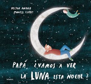 Papá, ¿vamos a ver la luna esta noche? / Pd.