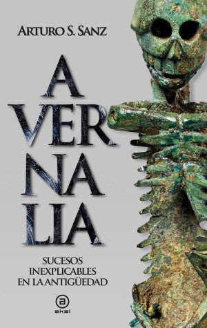Avernalia. Sucesos inexplicables en la Antigüedad / Pd.
