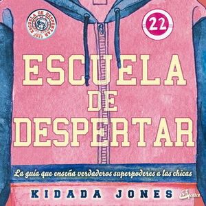 Escuela de despertar. La guía que enseña verdaderos superpoderes a las chicas | Kidada Jones | Oceano Infantl