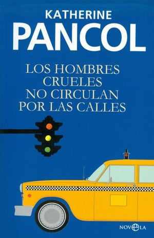 Los hombres crueles no circulan por las calles