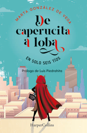 De caperucita a loba. En solo seis tíos