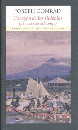 Corazón de las tinieblas (y Cuadernos del Congo)
