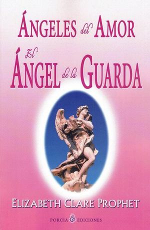 Ángeles del Amor. El Ángel de la Guarda