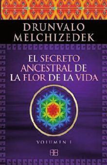 El Secreto Ancestral De La Flor De La Vida / Vol. 1