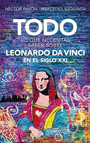 Todo lo que necesitás saber sobre Leonardo da Vinc