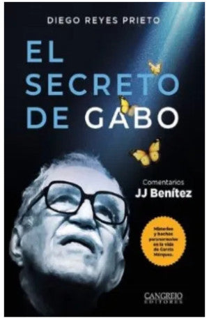 El secreto de Gabo. Misterios y hechos paranormales en la vida de García Márquez