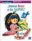 Nunca beses a los sapos / 2 ed.
