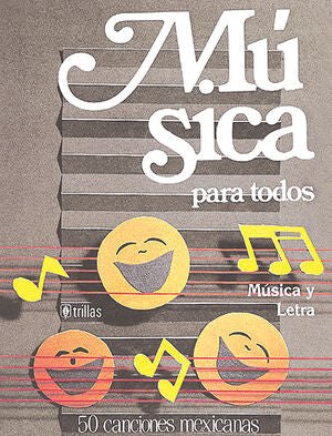MÚSICA PARA TODOS, MÚSICA Y LETRA, PAUTADO | TRILLAS | Trillas