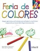 FERIA DE COLORES 2 | FRAGA GARCIA, MARIA DOLORES; FRAGA GARCIA, MARIA LUISA | Trillas