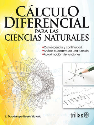 CALCULO DIFERENCIAL PARA LAS CIENCIAS NATURALES | REYES VICTORIA, J. GUADALUPE | Trillas