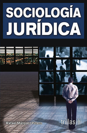 Sociología jurídica | MARQUEZ PIÑERO, RAFAEL | Trillas