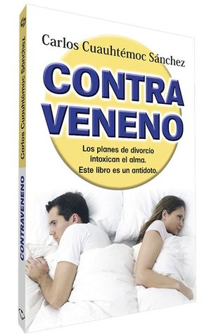 Contraveneno. Los planes de divorcio intoxican el alma. Este libro e un antídoto
