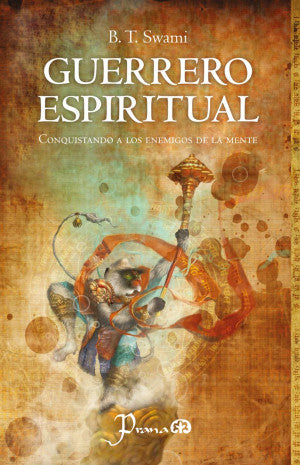 Guerrero espiritual. Conquistando a los enemigos de la mente