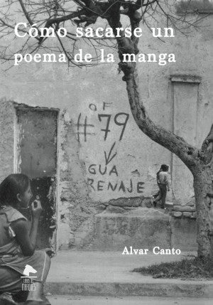 Cómo Sacarse Un Poema De La Manga | Alvar Canto | Libros Del Marques