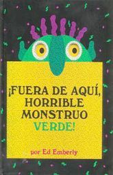 ¡Fuera de aquí, horrible monstruo verde! / Pd.