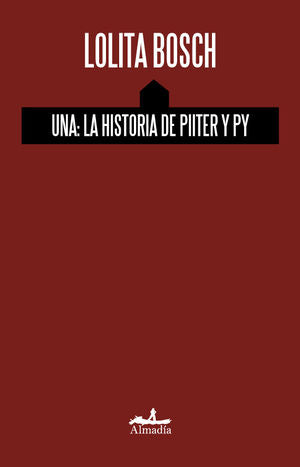 UNA. LA HISTORIA DE PIITER Y PY
