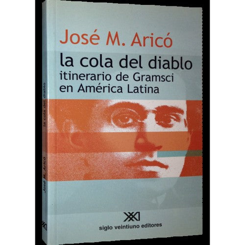 La cola del diablo Aricó, José