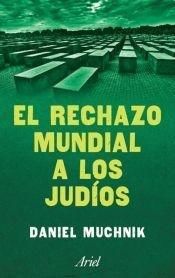 El rechazo mundial a los Judíos