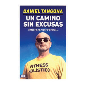 Un camino sin excusas. Fitness holístico