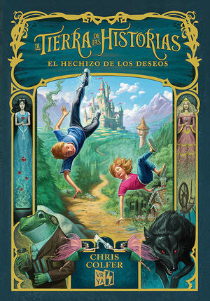 El hechizo de los deseos / La tierra de las historias 1