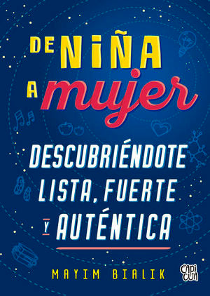 De niña a mujer. Descubriéndote lista, fuerte y auténtica