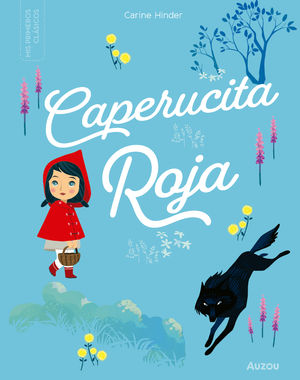 PEQUEÑOS CLÁSICOS CAPERUCITA ROJA