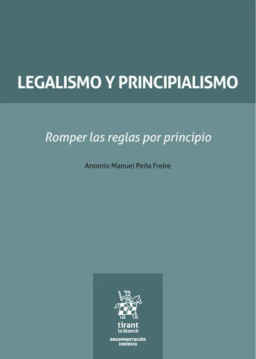 Legalismo y principialismo. Romper las reglas por principio