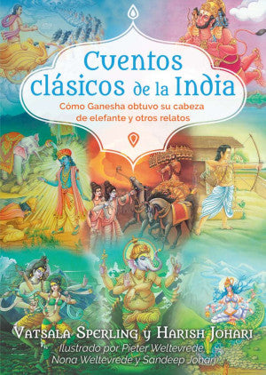 Cuentos clásicos de la India. Cómo Ganesha obtuvo su cabeza de elefante y otros relatos