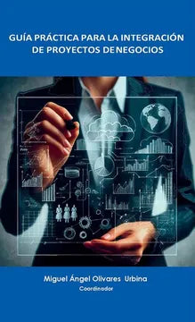 Guía práctica para la integración de proyectos de negocios