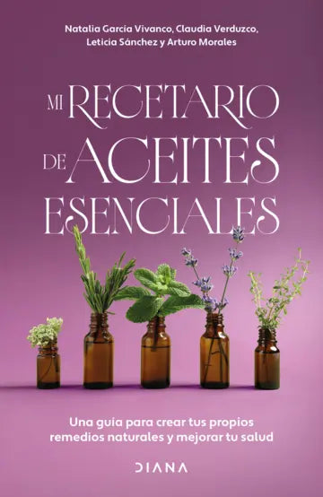 Mi recetario de aceites esenciales | Diana