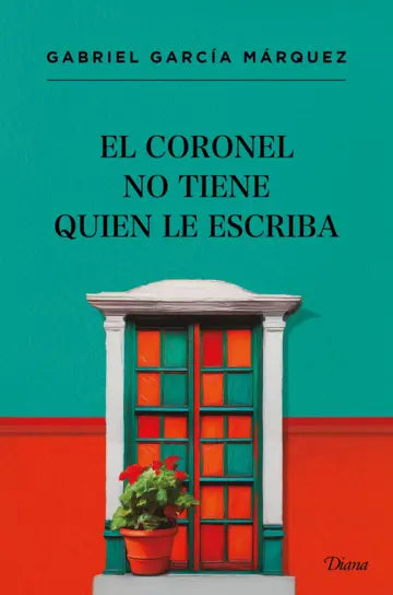 TD El coronel no tiene quien le escriba | Gabriel García Márquez | Diana