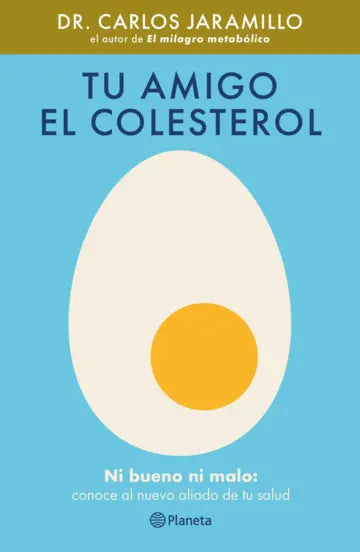 Tu amigo el colesterol | Dr. Carlos Jaramillo | Planeta México