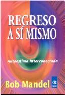 Regreso a Si Mismo Mandel, Bob