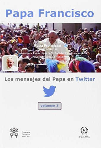 Los Mensajes Del Papa En Twitter. Volumen 3 Varios Autores
