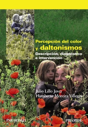 Percepción del color y daltonismos Lillo Jover, Julio and Moreira Villegas, Humberto