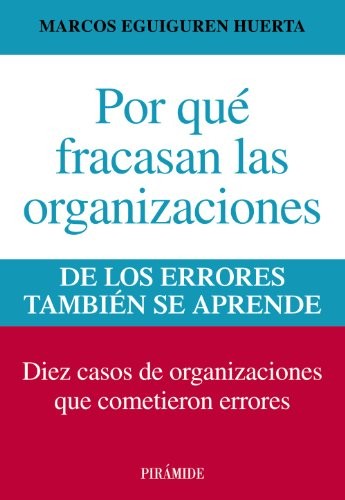 Por Qué Fracasan las Organizaciones