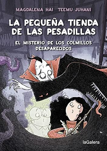 La pequeña tienda de las pesadillas 2. El misterio de los colmillos desaparecidos Hai, Magdalena and Juhani, Teemu