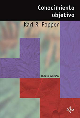 Conocimiento objetivo Popper, Karl R.; Solís Santos, Carlos and Solís Santos, Carlos (Trad.)