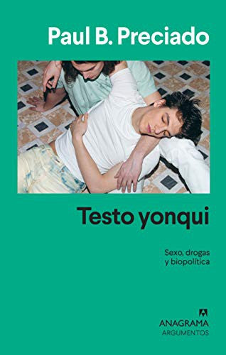 Testo Yonqui Preciado, Paul B.