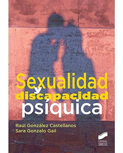 SEXUALIDAD Y DISCAPACIDAD PSIQUICA