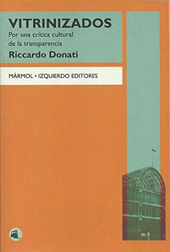 Vitrinizados. por una crítica cultural de la transparencia