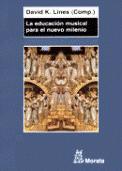 Educacion Musical Para El Nuevo Milenio, David K. Lines