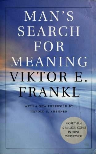 Man's Search for Meaning Frankl, Viktor E.; Kushner, Harold S. and Winslade, William J.