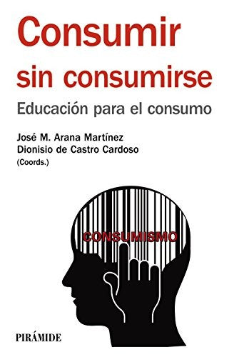 Consumir Sin Consumirse