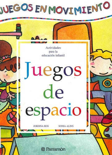 JUEGOS DE ESPACIO. JUEGOS EN MOVIMIENTO / PD.