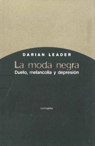 La moda negra. Duelo, melancolía y depresión