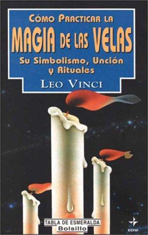 COMO PRACTICAR LA MAGIA DE LA VELAS