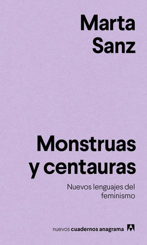 Monstruas y centauras. Nuevos lenguajes del feminismo