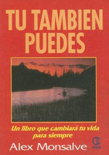 Tu Tambien Puedes Monsalve, Alex
