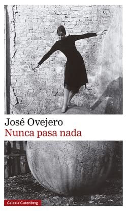 Nunca pasa nada Ovejero, José